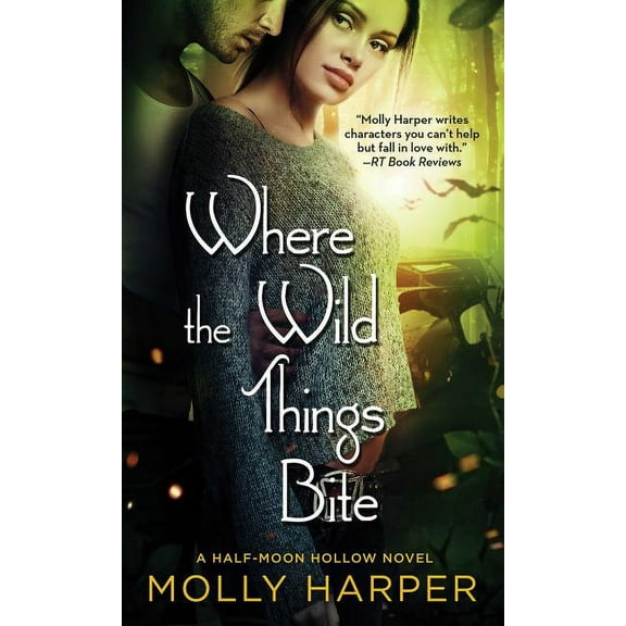 Half-Moon Hollow Series: Where the Wild Things Bite (Series #14) (Paperback)