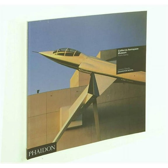 Architecture in Detail: California Aerospace Museum: Frank Gehry: Architecture in Detail (Paperback)