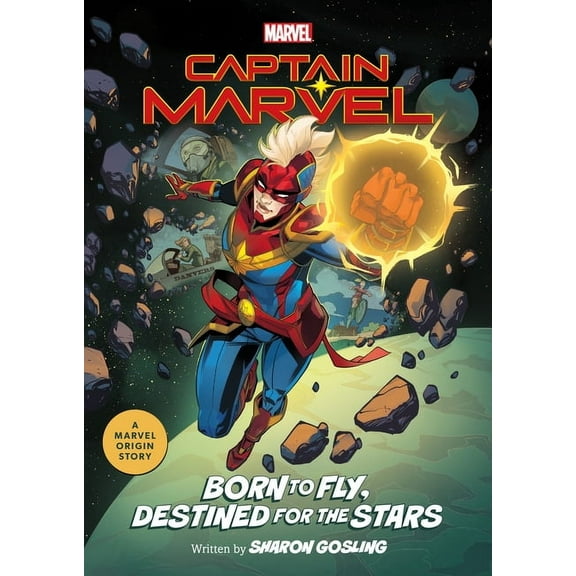 Marvel Origin Stories: Captain Marvel: Born to Fly, Destined for the Stars : A Marvel Origin Story (Series #2) (Paperback)