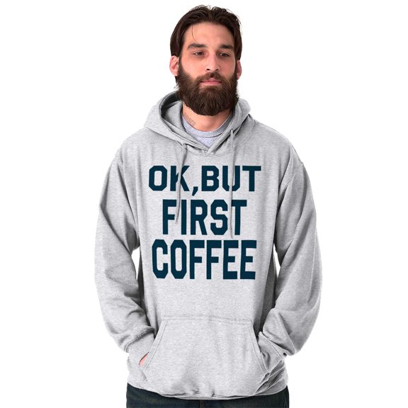 Ok But First Coffee Caffeine Java Latte Hoodie Sweatshirt Women Brisco Brands 2X
