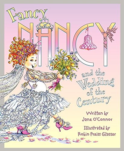 Pre-Owned Fancy Nancy and the Wedding of the Century (Hardcover) 0062083198 9780062083197