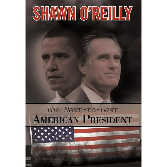 The Next-To-Last American President (Hardcover)