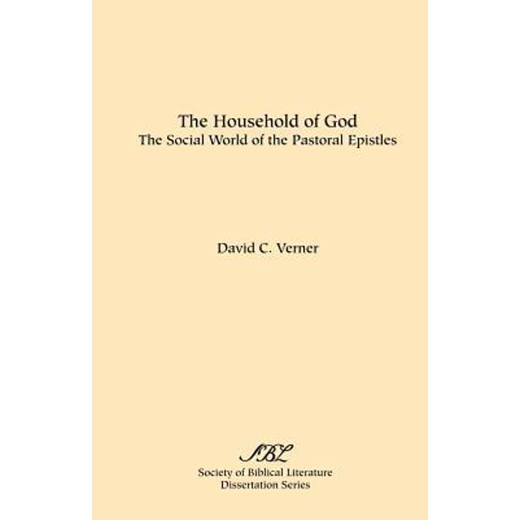 The Household of God: The Social World of the Pastoral Epistles Paperback
