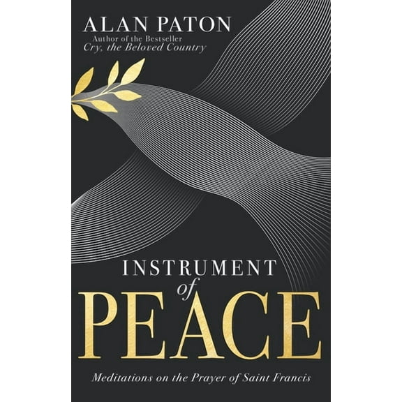 Instrument of Peace: Meditations on the Prayer of Saint Francis, (Paperback)