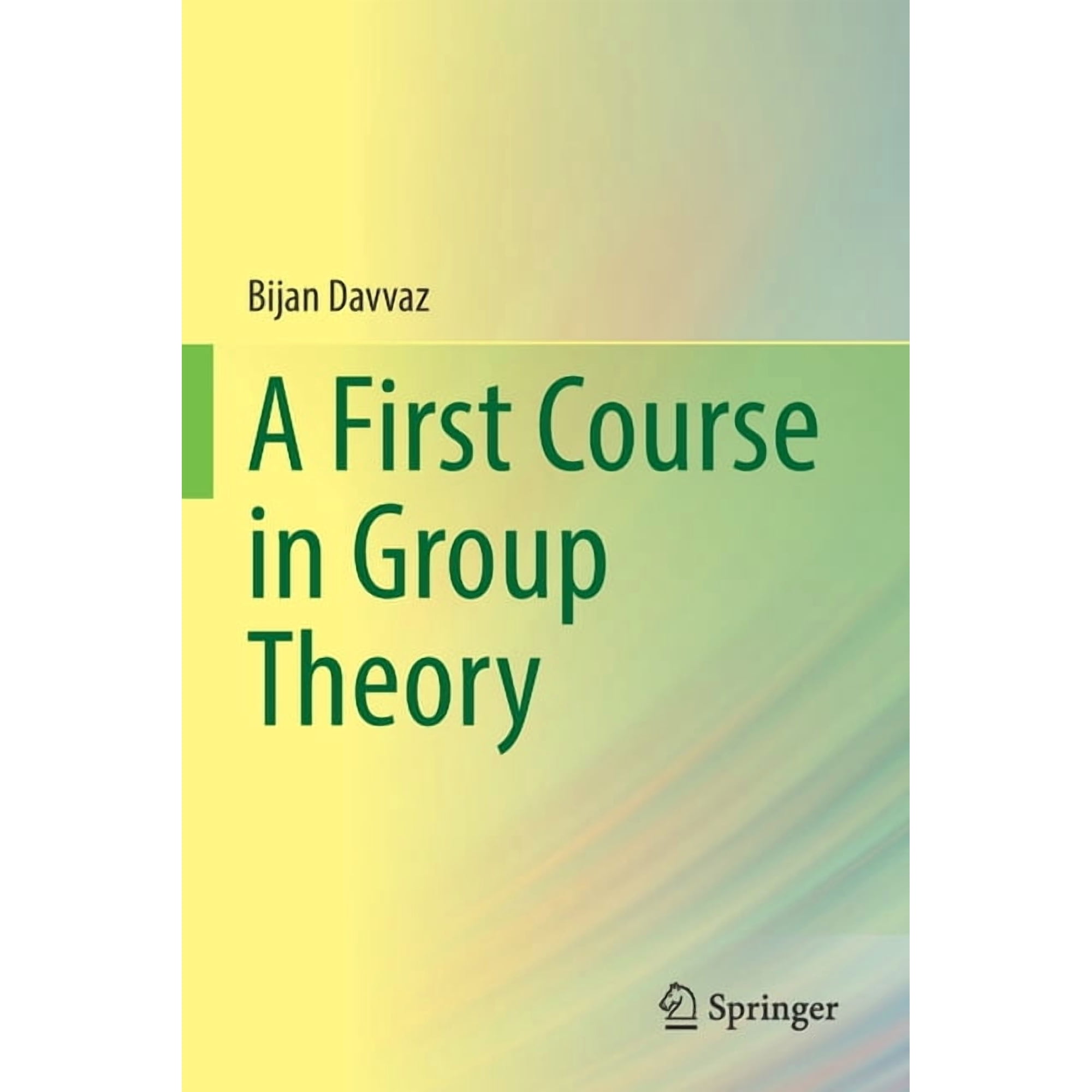 A First Course in Group Theory (Paperback)