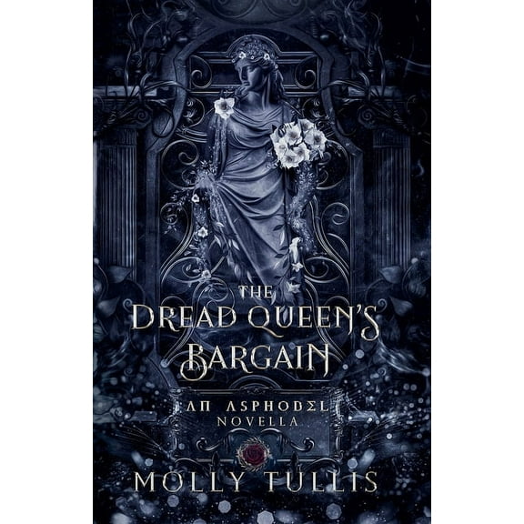 The Asphodel The Dread Queen's Bargain, Book 6, (Paperback)