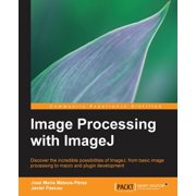 Image Processing with Imagej, (Paperback)