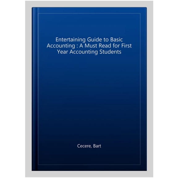 Pre-Owned An Entertaining Guide to Basic Accounting (Paperback)