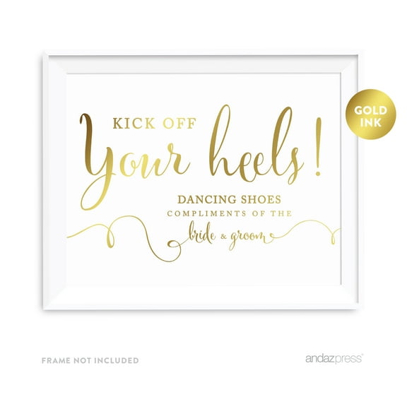 Dancing Shoes - Kick Off Your Heels Metallic Gold Wedding Party Signs