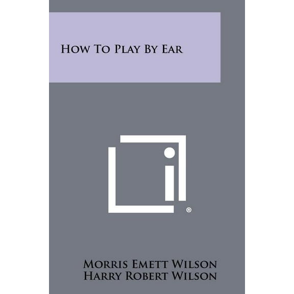 How To Play By Ear (Paperback)