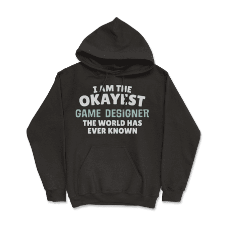 Funny Game Designer T-Shirt - I'm the Okayest!