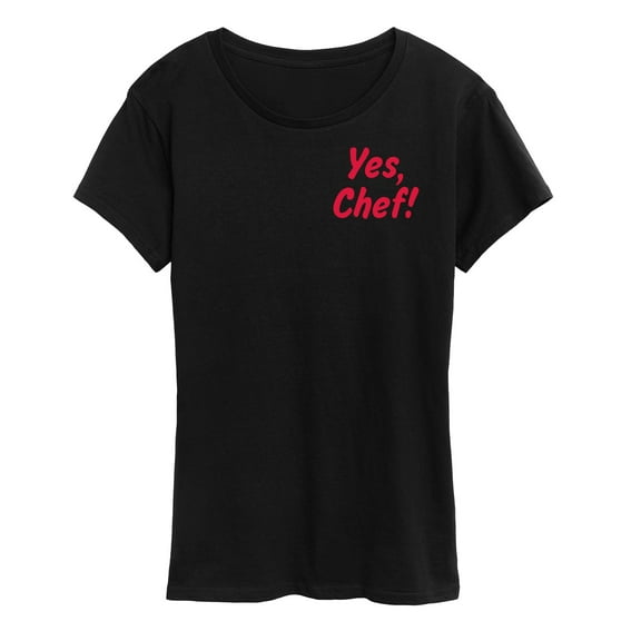 Instant Message - Yes Chef - Women's Short Sleeve Graphic T-Shirt