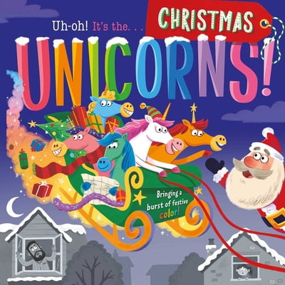 Pre-Owned Uh-Oh! It's the Christmas Unicorns!: Padded Board Book, 9781801087070, 1801087075, Paperback,
