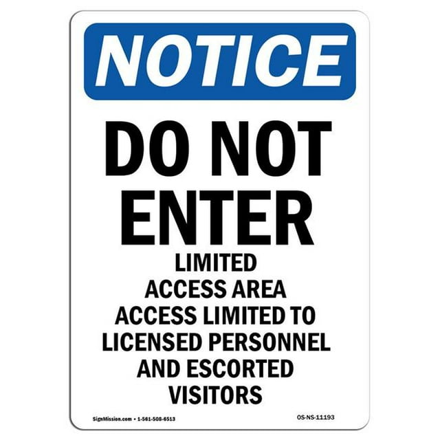 SignMission OS-NS-A-1824-V-11193 18 x 24 in. OSHA Notice Sign - Do Not Enter Limited Access Area