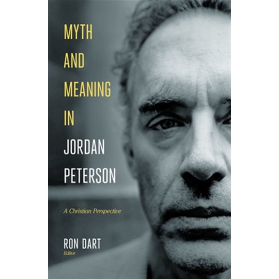 Pre-Owned Myth and Meaning in Jordan Peterson: A Christian Perspective Paperback