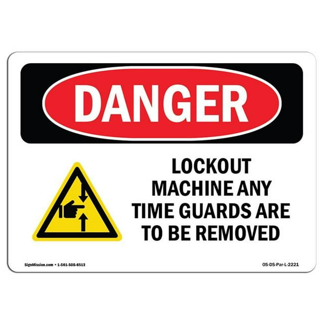SignMission OS-DS-A-1218-L-2221 12 x 18 in. OSHA Danger Sign - Lockout Machine Any Time Guards