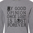 thumbnail image 3 of Inktastic Jane Austen Good Opinion Quote Long Sleeve T-Shirt, 3 of 4