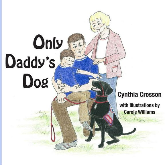 Only Daddy's Dog, (Paperback)