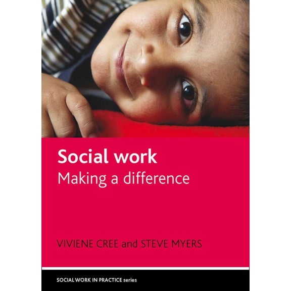 Social Work in Practice Social Work: Making a Difference, (Hardcover)