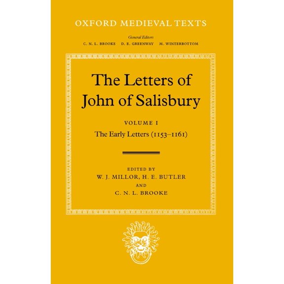 Oxford Medieval Texts The Letters of John Salisbury: Volume I: The Early Letters (1153-1161), (Hardcover)
