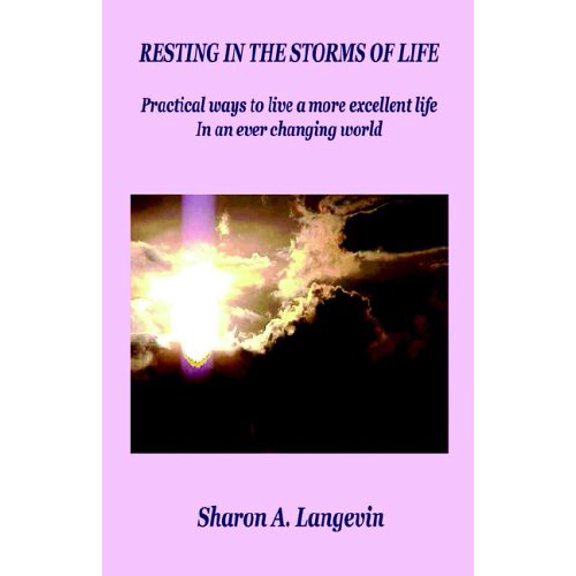 Resting in the Storms of Life Paperback 1598242385 9781598242386 Sharon A. Langevin
