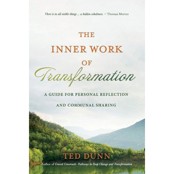 Pre-Owned The Inner Work of Transformation: A Guide for Personal Reflection and Communal Sharing (Paperback) 1098394046 9781098394042