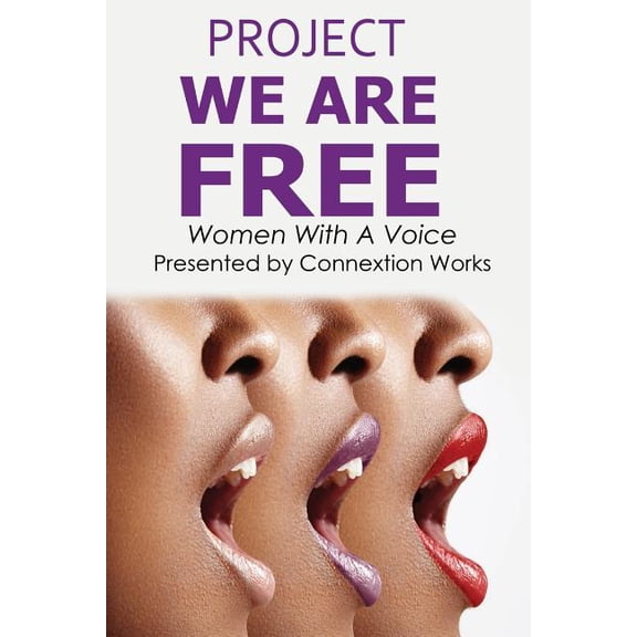 Project We Are Free: Women With A Voice (Paperback)