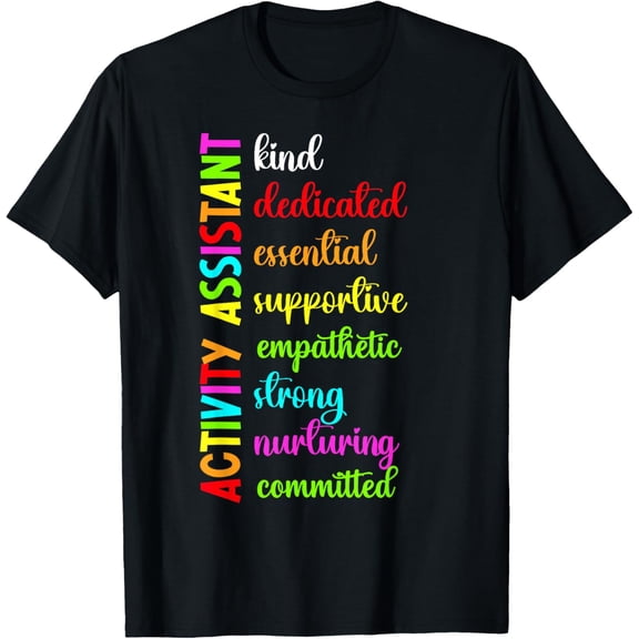 Activity Assistant Activities Assistant Appreciation T-ShirtMen's and women's gift, black and white T-shirt, size: Extra large S-4XL
