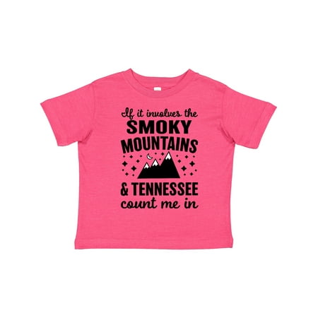 

Inktastic If It Involvles the Smoky Mountains and Tennessee Count Me in Gift Toddler Boy or Toddler Girl T-Shirt
