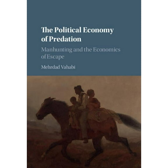 The Political Economy of Predation, (Hardcover)