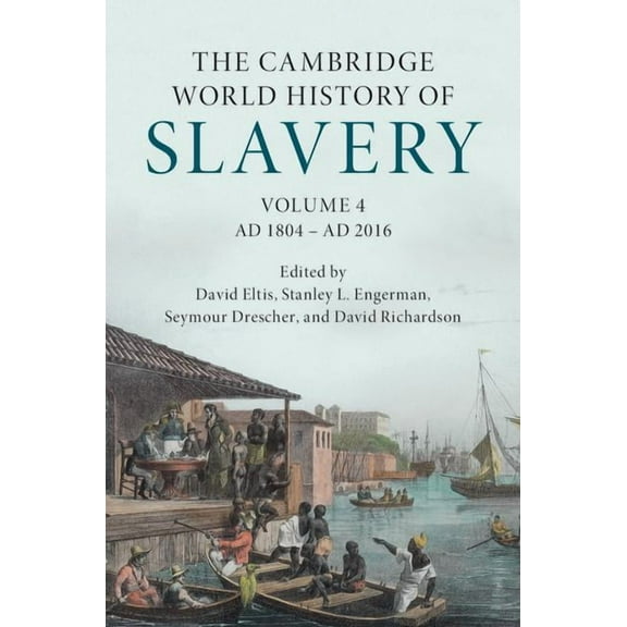 Cambridge World History of Slavery The Cambridge World History of Slavery, (Hardcover)