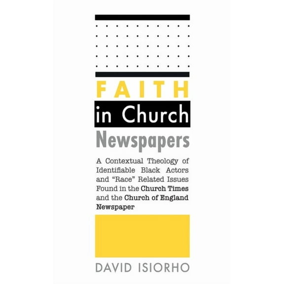 Faith in Church Newspapers, (Paperback)