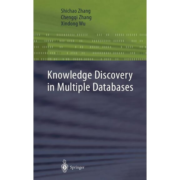 Advanced Information and Knowledge Proce Knowledge Discovery in Multiple Databases, (Hardcover)
