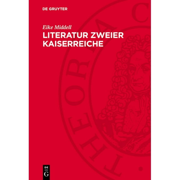 Literatur Zweier Kaiserreiche: Deutsche Und Ãsterreichische Literatur Der Jahrhundertwende, (Hardcover)