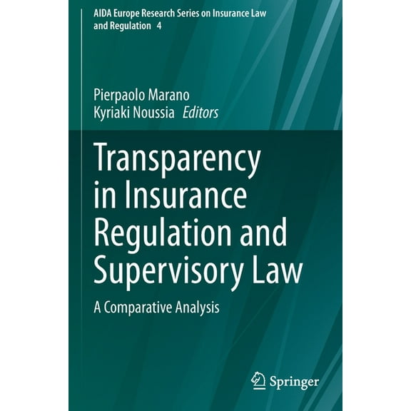 Aida Europe Research Insurance Law and R Transparency in Insurance Regulation and Supervisory Law: A Comparative Analysis, Book 4, (Paperback)