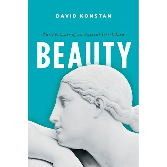 Onassis Hellenic Culture Beauty: The Fortunes of an Ancient Greek Idea, (Hardcover)