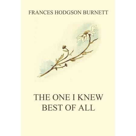 The One I Knew The Best Of All - eBook