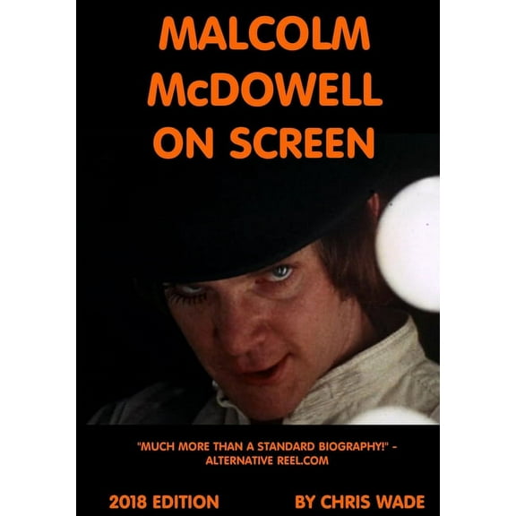 Malcolm McDowell On Screen 2018 Edition, (Paperback)