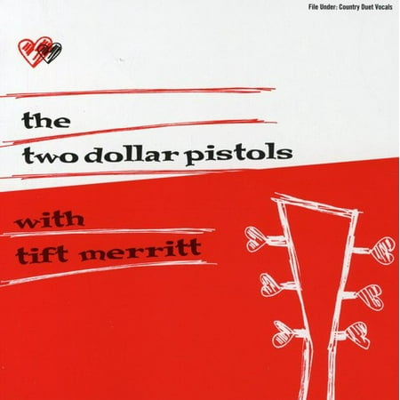 Two Dollar Pistols With Tift Merritt