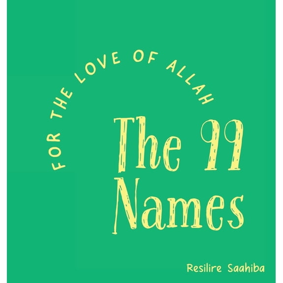 For the Love of Allah - The 99 Names, (Hardcover)