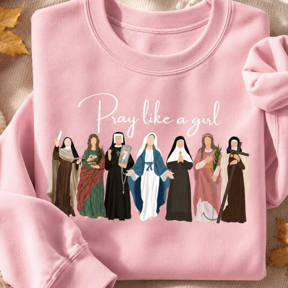 Christian Shirt, Pray Like a Girl Sweatshirt, Catholic Saints Faith Hoodie, Religious Women T-Shirt, Easter Gift for Christian Women