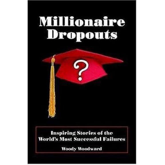 Pre-Owned Millionaire Dropouts (Paperback) 0978580206 9780978580209