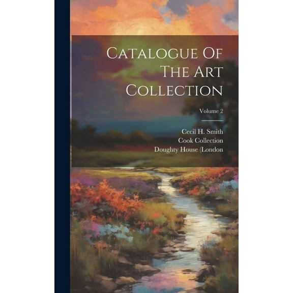 Catalogue Of The Art Collection; Volume 2 (Hardcover)