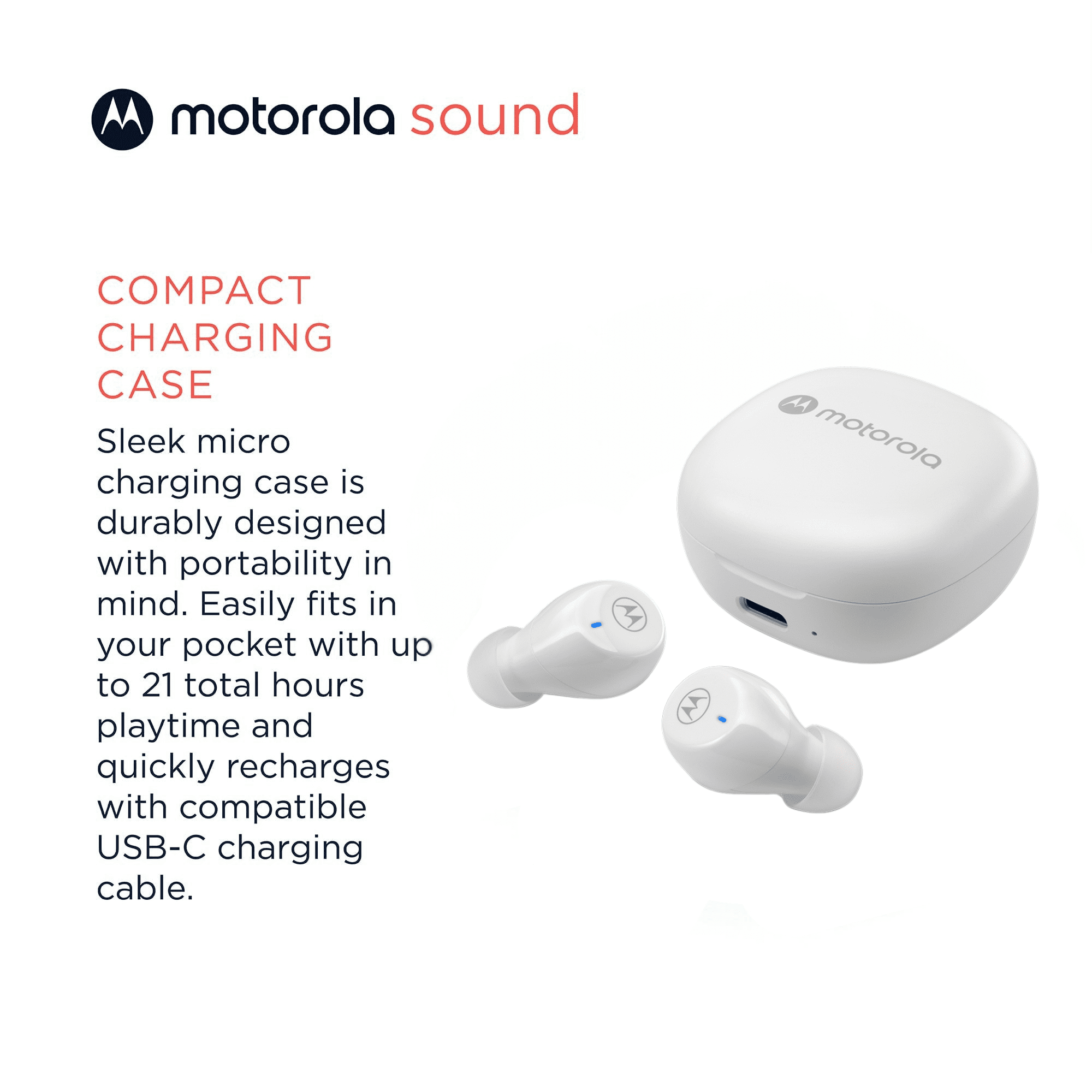 Motorola Moto Buds 105 True Wireless Bluetooth Earbuds with ENC, 21H Playtime, Touch Controls, IPX5 Water Resistance, Compact Charging Case, Comfortable In-Ear Fit - White