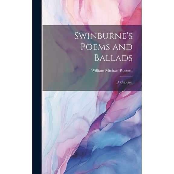 Swinburne's Poems and Ballads: A Criticism (Hardcover)