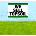 thumbnail image 1 of We Sell Topsoil (18" x 24") Yard Sign, Includes Metal Step Stake, 1 of 6
