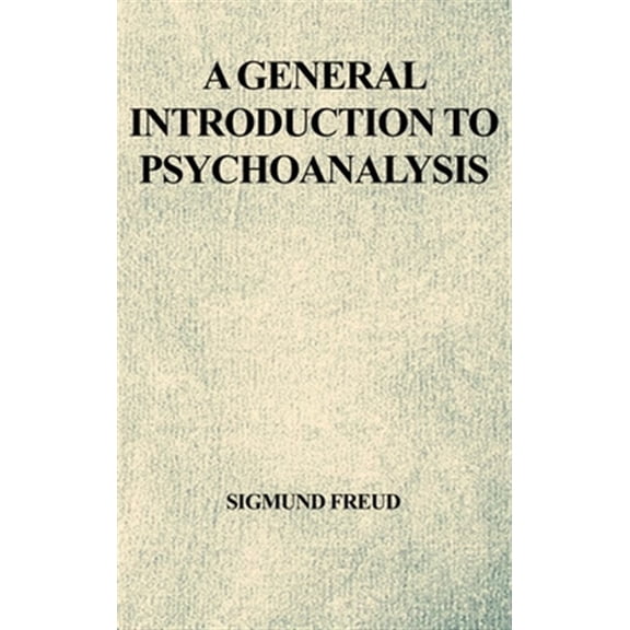 Pre-Owned A General Introduction to Psychoanalysis