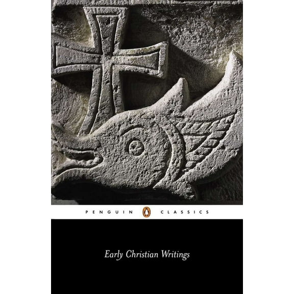 Penguin Classics Early Christian Writings: The Apostolic Fathers, (Paperback)