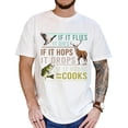 thumbnail image 2 of If It Flies It Hops It Drops It Hooks T-Shirt – Funny Hunting and Fishing Tee, Outdoor Sportsman Graphic Shirt, Unisex Country Apparel, 2 of 7