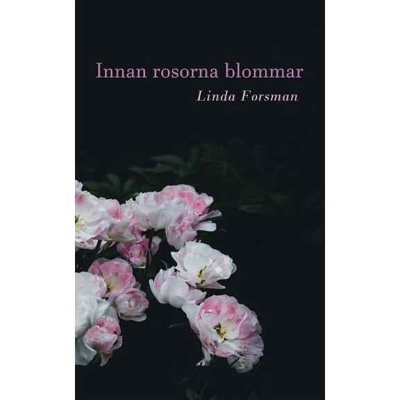 Innan rosorna blommar (Paperback)